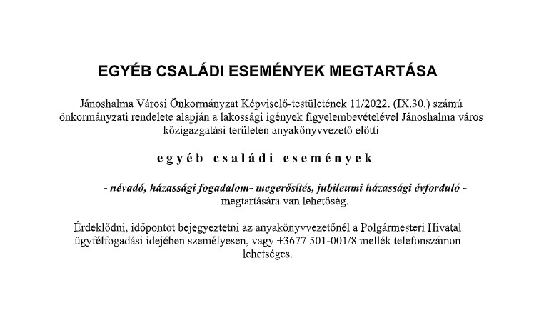 EGYÉB CSALÁDI ESEMÉNYEK MEGTARTÁSÁRA van lehetőség